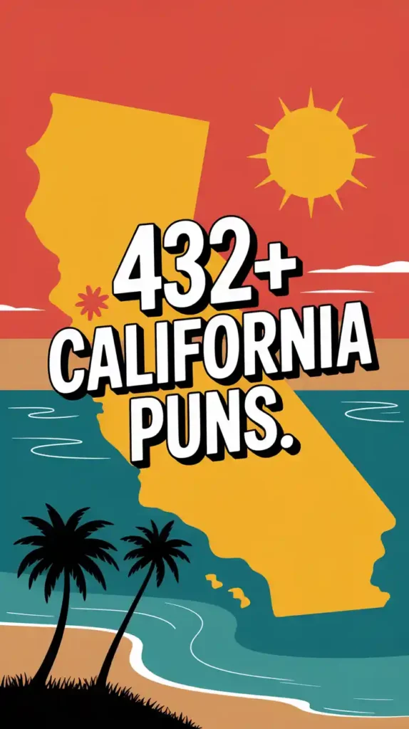 432+ California puns