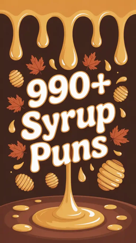 Syrup Puns