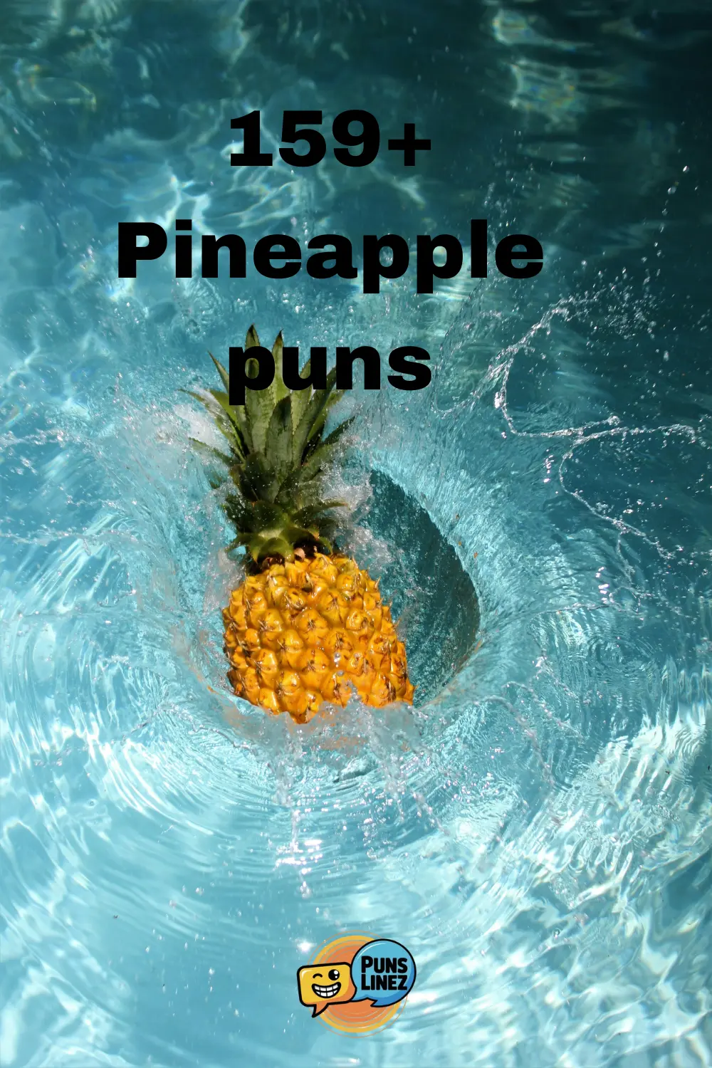 Pineapple- puns