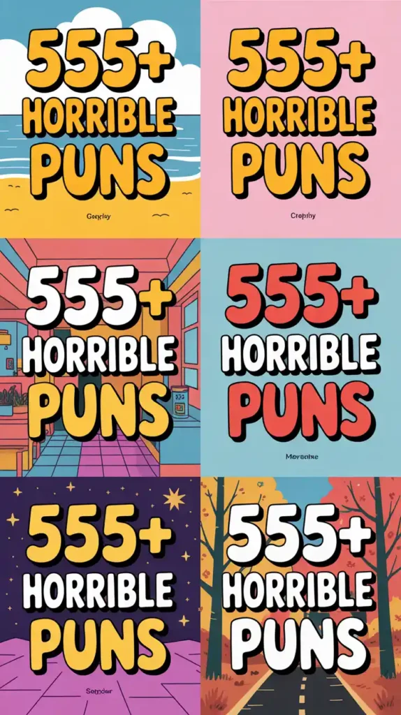 Horrible Puns