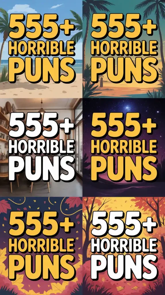 Horrible Puns