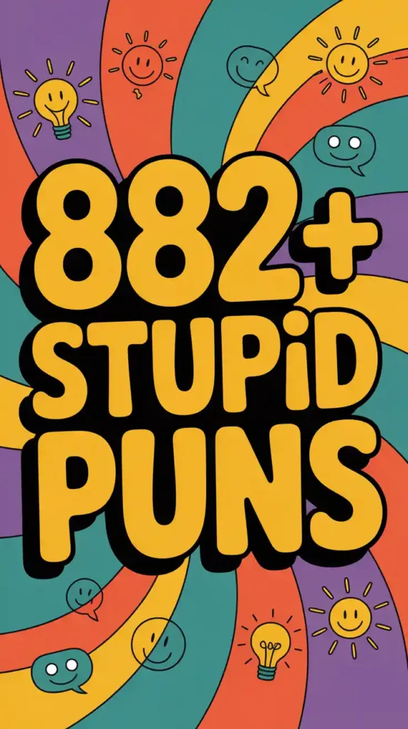 Stupid Puns